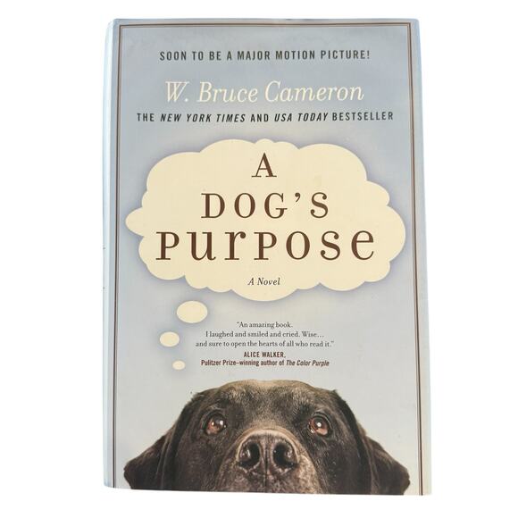 A Dog's Purpose hardback book, a novel By W. Bruce Cameron - Picture 1 of 4